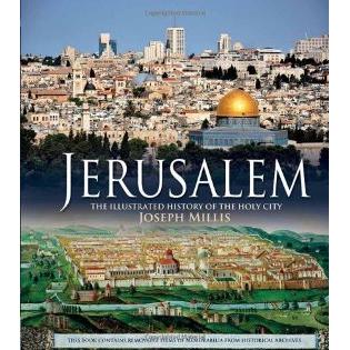 Out of Print Jerusalem: The Illustrated History of the Holy City. By Joseph Millis