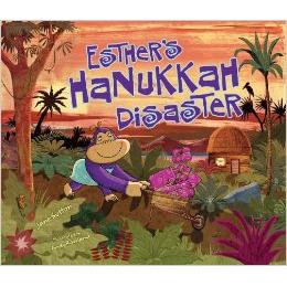 Esther's Hanukkah Disaster. By Jane Sutton