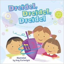 Dreidel, Dreidel, Dreidel. A Chanukah book y Amy Cartwright