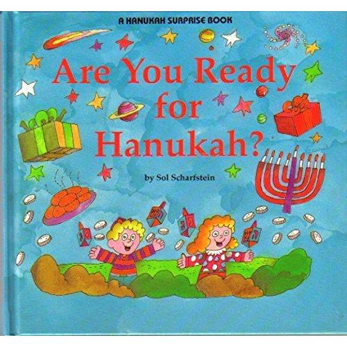 Are You Ready for Hanukah? A Chanukah Surprise Boo) by Sol Scharfstein