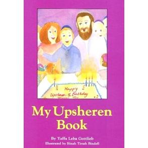 My Upsheren Book. By Yaffa Leba Gottlieb