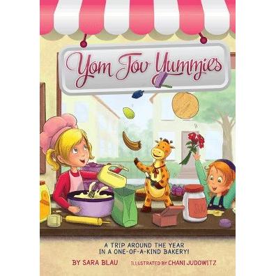 Yom Tov Yummies A Trip Around the Year in a One-of-a-Kind Bakery. By Sara Blau