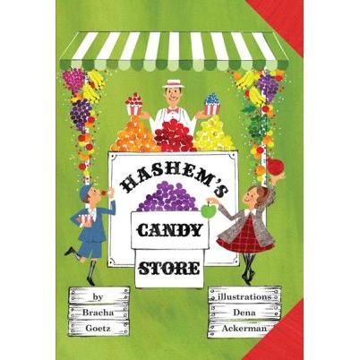 Hashem's Candy Store By Bracha Goetz