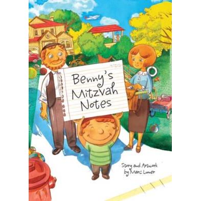 Benny's Mitzvah Notes: A Hachai Book By Marc Lumer - Laminated Pages for Little Hands