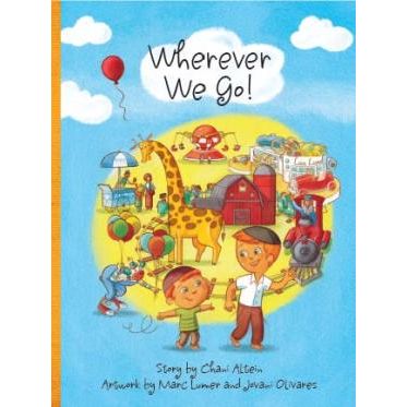 Wherever We Go by Chani Altein Laminated Pages Hachai Publishing