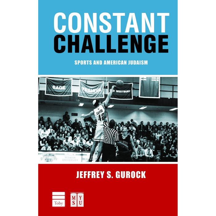 Constant Challenge: Sports and American Judaism, by Jeffrey S. Gurock