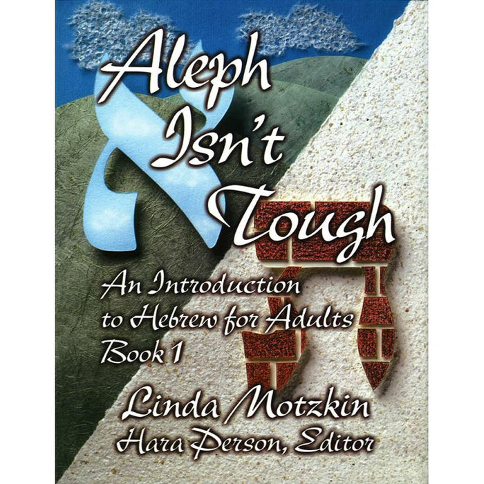 Aleph Isn't Tough - An Introduction to Hebrew for Adults Book 1 By Linda Motzkin