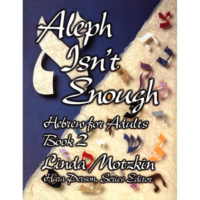 Aleph Isn't Enough - Hebrew for Adults Book 2 By Llinda Motzkin