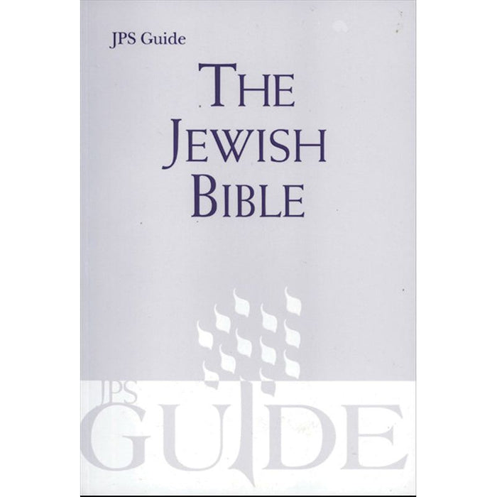 The Jewish Bible: A JPS Guide The Jewish Publication Society