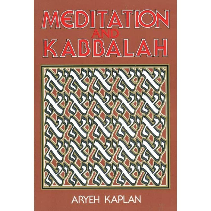 Meditation and Kabbalah By Rabbi Aryeh Kaplan