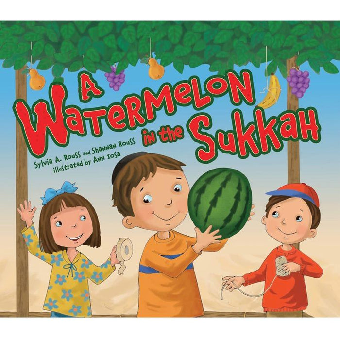 A Watermelon in the Sukkah, By Sylvia A. Rouss, Shannan Rouss Hardcover or Paperback