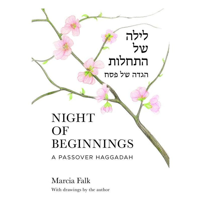 Night of Beginnings: A Passover Haggadah By a Poet Artist Marcia Falk