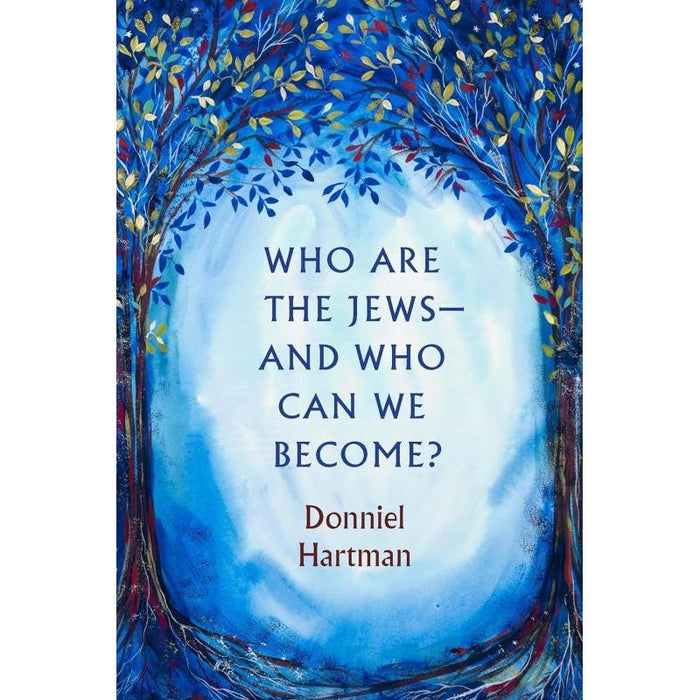 Who Are the Jew And Who Can We Become? By Doniel Hartman