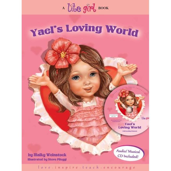 LITE GIRL 1 Yael's Loving World Book & Audio Musical CD By Malky Weinstock