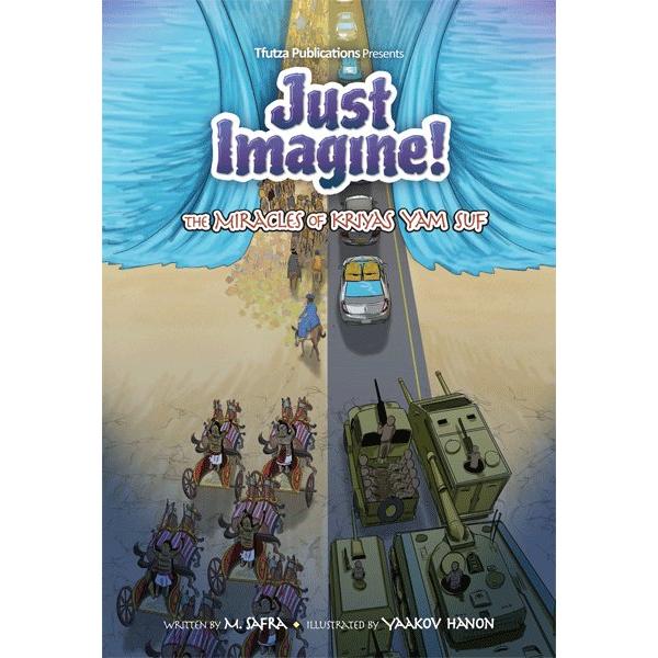 Just Imagine! The Miracles of Kriyas Yam Suf A Comic Passover Book by M. Safra