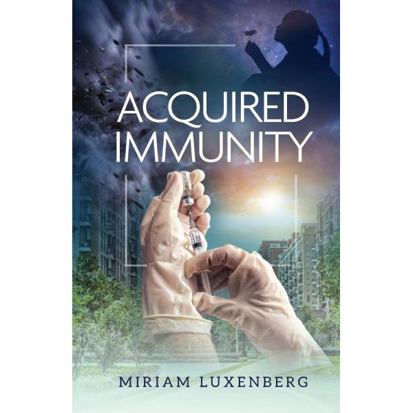 Acquired Immunity A Novel by Miriam Luxenbert