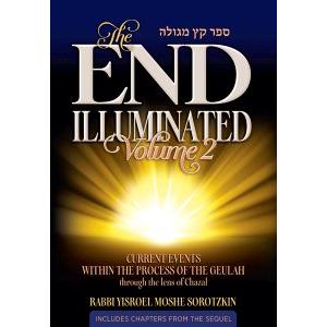 The End Illuminated VOLUME 2 Soft Cover by Rabbi Yisroel Moshe Sorotzkin