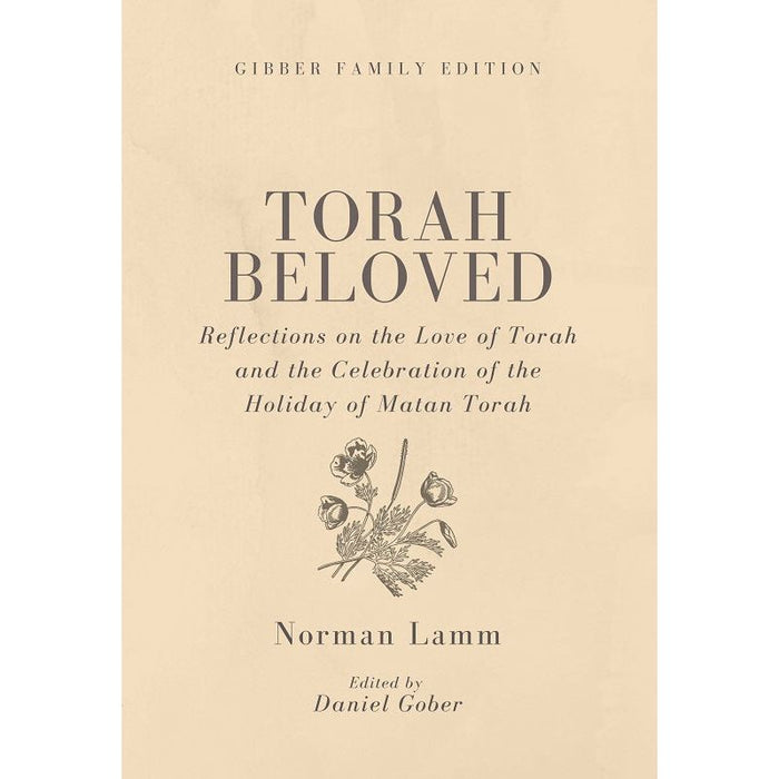 Torah Beloved Reflections on the Love of Torah and the Celebration of the Holiday of Matan Torah by