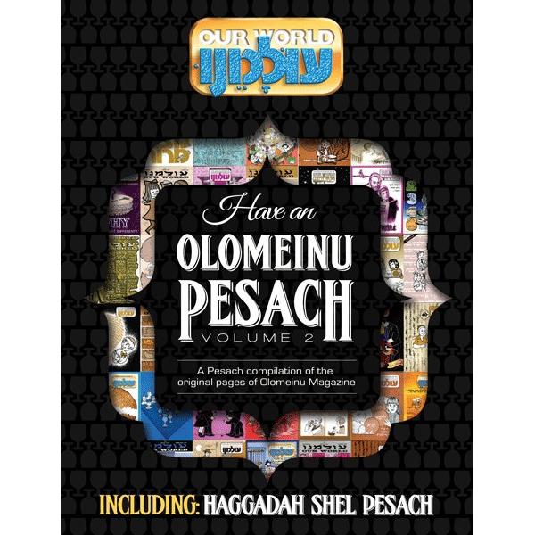 Have an Olomeinu Pesach Volume 2 Includes Haggadah Shel Pesach