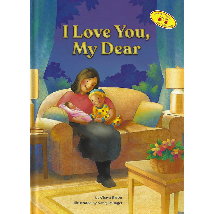 I Love You, My Dear By Chaya Baron A Hachai Book Laminated Pages