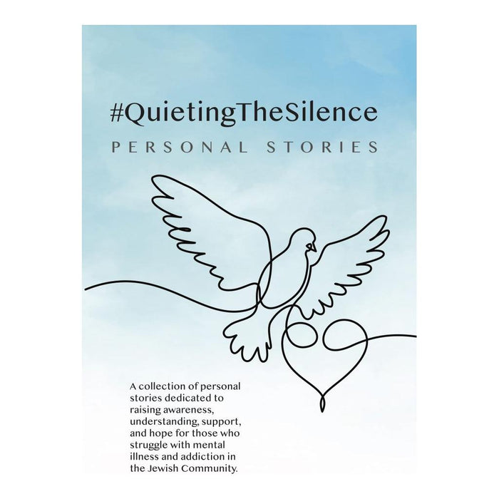 #QuietingTheSilence: Personal Stories of Mental Illness and Addiction in Jewish Community