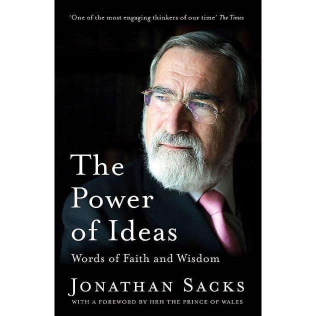The Power of Ideas: Words of Faith and Wisdom By Rabbi Jonathan Sacks