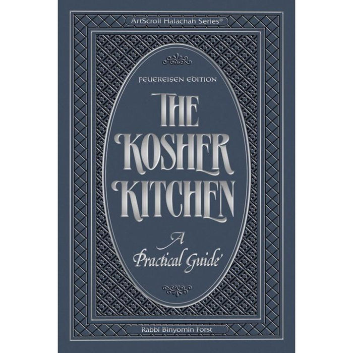 Artscroll Halacha The Kosher Kitchen: A Practical Guide : Feuereisen Edition By Rabbi B. Forst