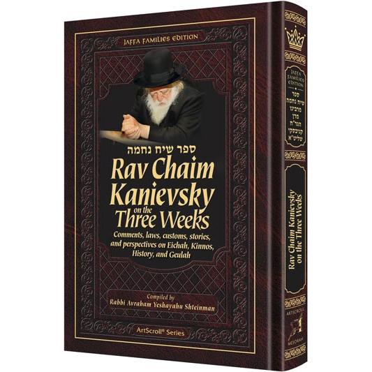 Rav Chaim Kanievsky on the Three Weeks Compiled By Rabbi Avraham Yeshayahu Shteinman