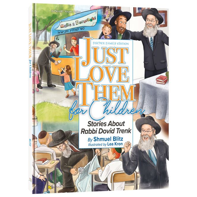 Just Love Them for Children Stories of Rabbi Dovid Trenk By Shmuel Blitz
