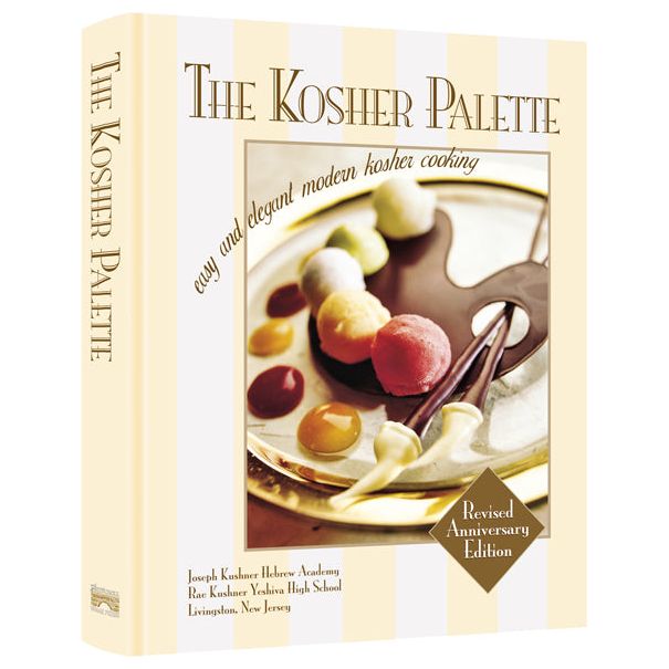 The Kosher Palette: Revised Anniversary Edition Easy and Elegant Modern Kosher Cooking By Sandra Bla