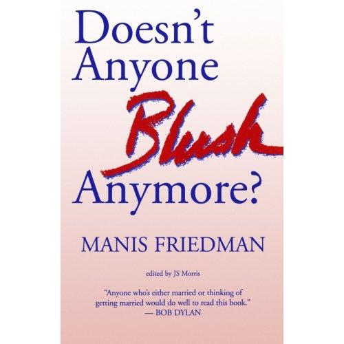 Doesn't Anyone Blush Anymore? By Manis Friedman