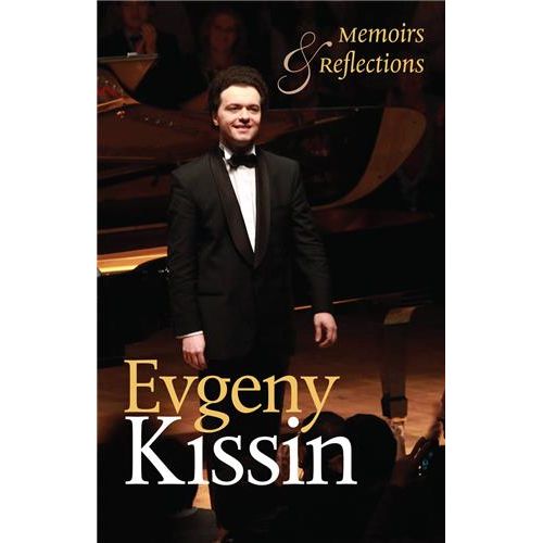 Memoirs and Reflections by Evgeny Kissin