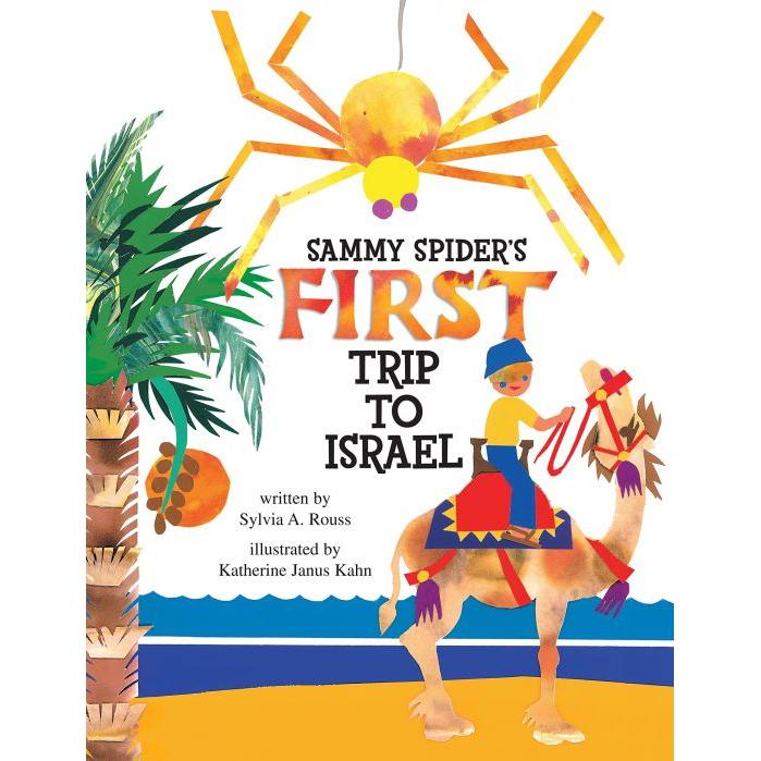 Sammy Spider's First Trip to Israel By Sylvia A. Rouss
