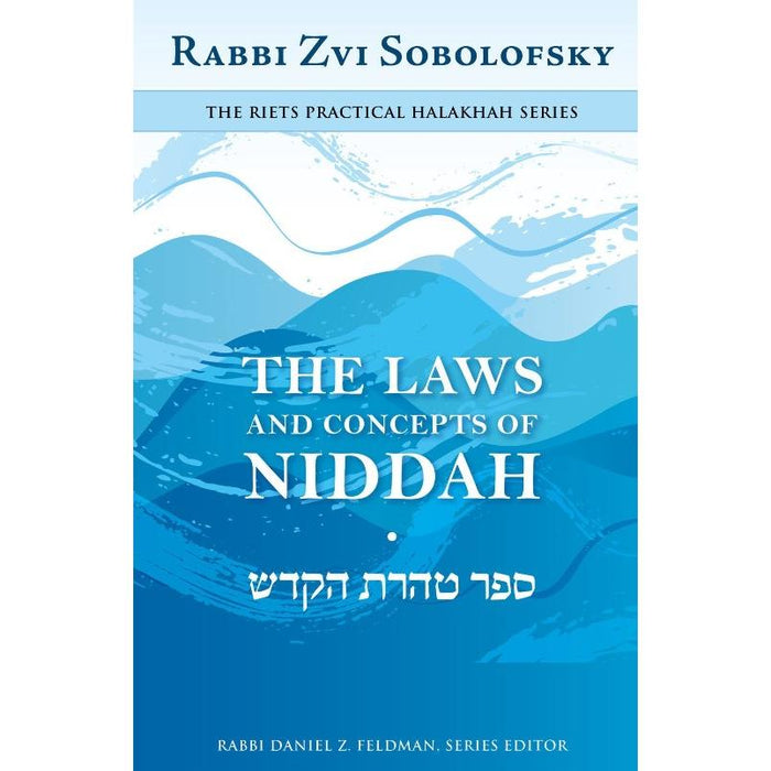 The Laws & Concepts of Niddah The RIETS Practical Halakha Series Bilingual By Rabbi Zvi Sobolofsky