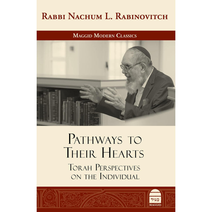 Pathways to Their Hearts Torah Perspectives on the Individual  By Rabbi Nachum Rabinovitch