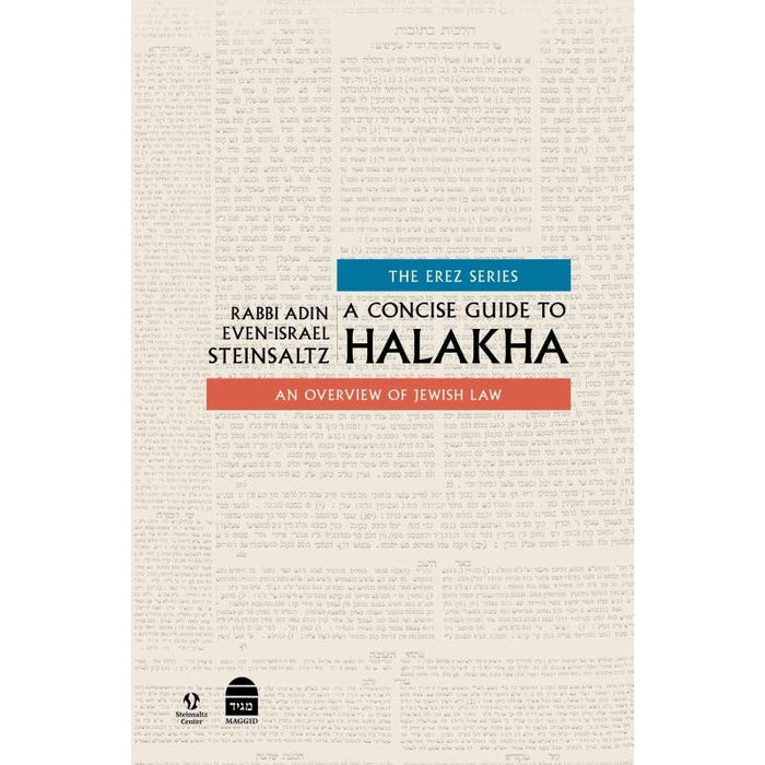 A Concise Guide to Halakha EREZ Series  Overview of Jewish Law By Rabbi Adin Even-Israel Steinsaltz