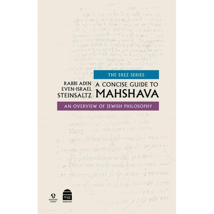 A Concise Guide to Mahshava Overview of Jewish Philosophy y Rabbi Adin Even-Israel Steinsaltz