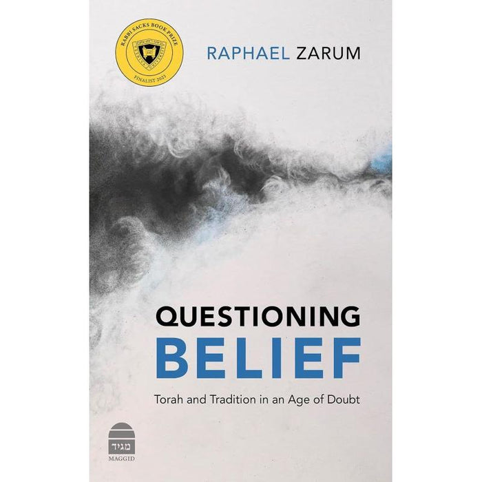 Questioning Belief: Torah and Tradition in an Age of Doubt by Raphael Zarum