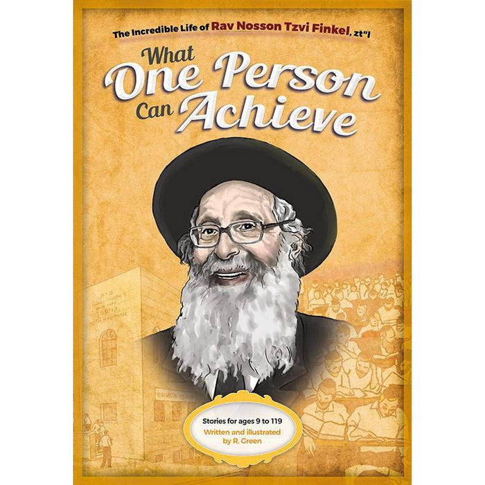 What One Person Can Achieve Rav Nosson Tzvi Finkel By R. Green
