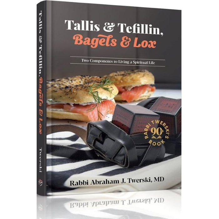 Tallis & Tefillin, Bagels & Lox by Rabbi Dr. Abraham J. Twerski