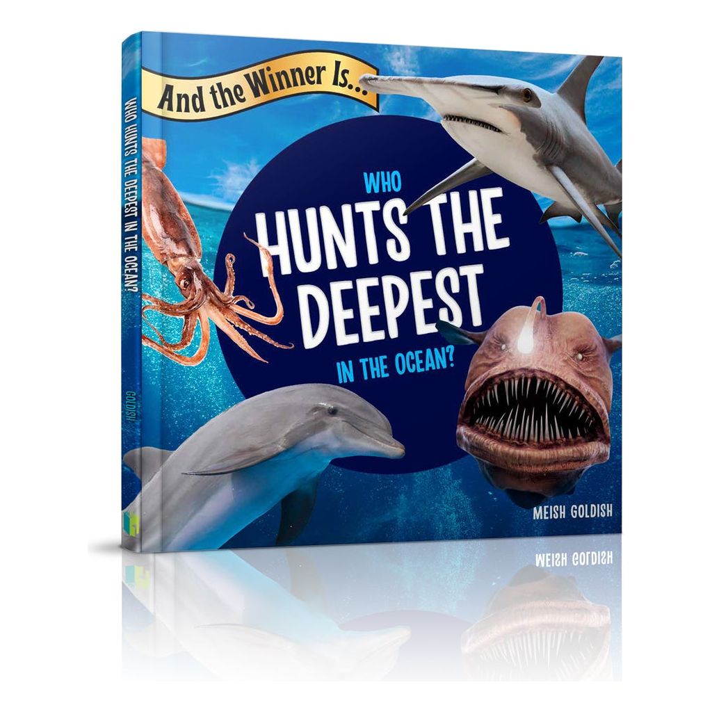 And the Winner Is...Who Hunts Deepest in the Ocean? by Meish Goldish G ...