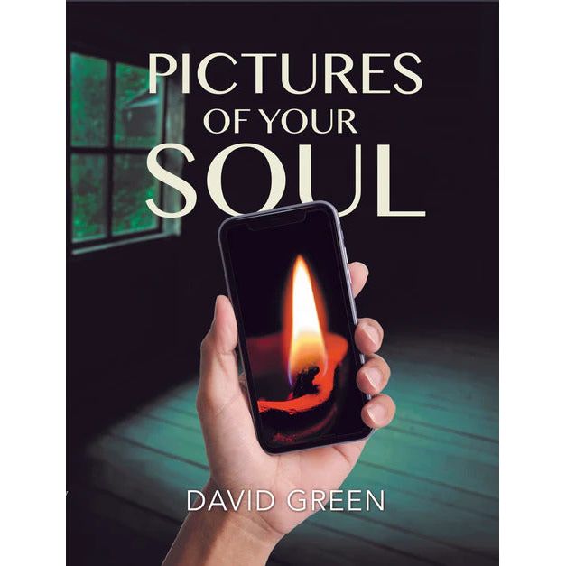 PICTURES OF YOUR SOUL By David Green