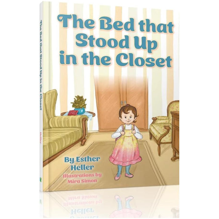 The Bed That Stood Up in the Closet By Esther Heller