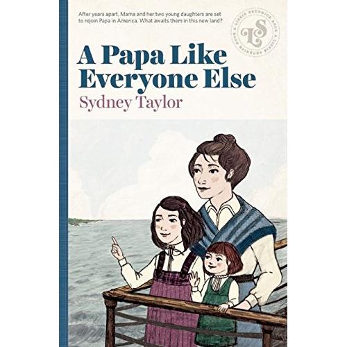 A Papa Like Everyone Else By Sidney Taylor