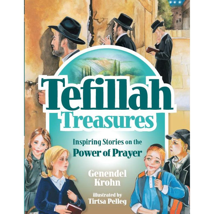 Tefillah Treasures Inspiring Stories On The Power Of Prayer By Genendel Krohn