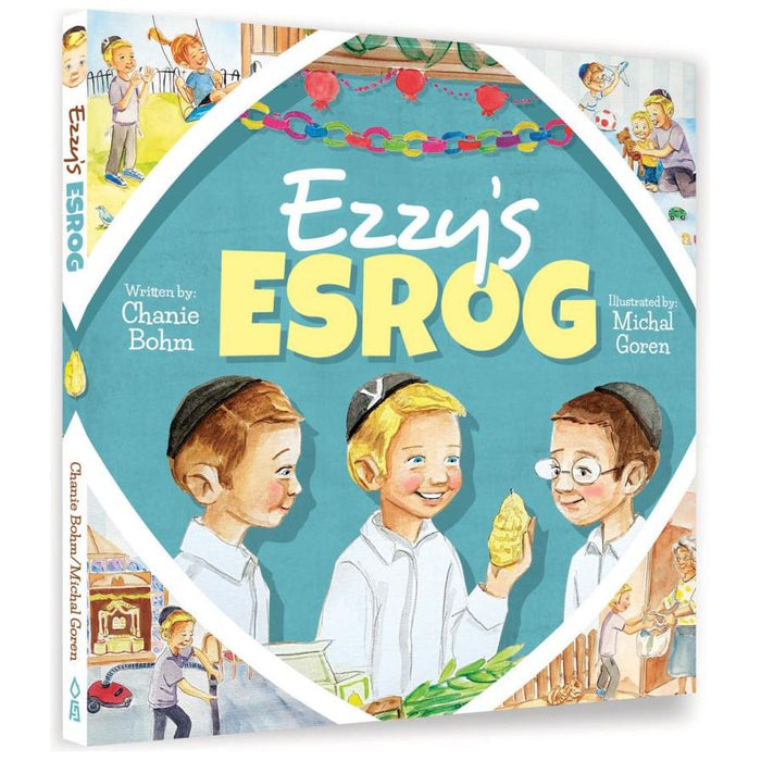 Ezzy's Esrog by Chanie Bohm & Michal Goren (Illustrations)