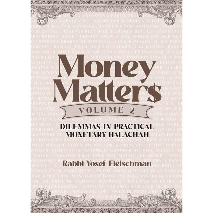 Money Matters 2 Dilemmas in Practical Monetary Halachah By Rabbi Yosef Fleischman