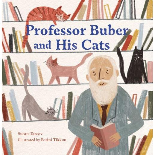 Professor Buber and His Cats by Susan Tarcov Ages 4-9