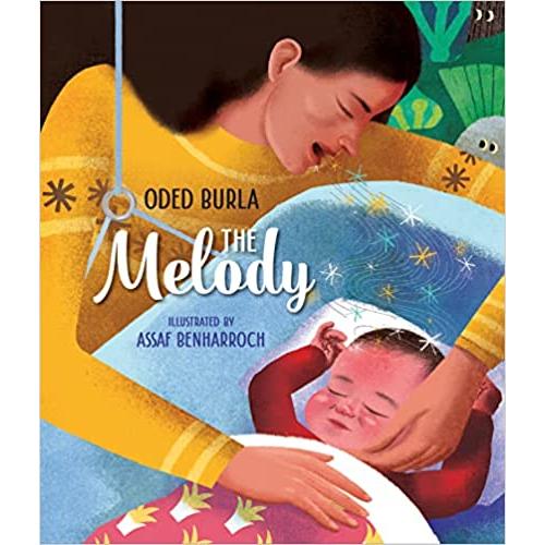 The Melody By Oded Burla AGES: 4-8 Years old