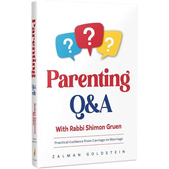 Parenting Q&A Practical guidance from carriage to Marriage with Rabbi Shimon Gruen